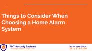 Things to Consider When Choosing a Home Alarm System