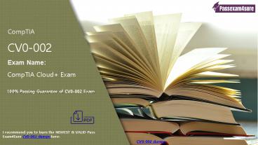Download CompTIA CV0-002  Exam Practice Questions | PassExam4Sure