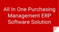 All In One Purchasing Management ERP Software Solution PowerPoint PPT Presentation