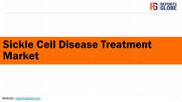 Sickle cell disease treatment market (1)