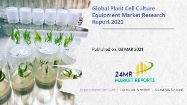 Global Plant Cell Culture Equipment Market Research Report 2021