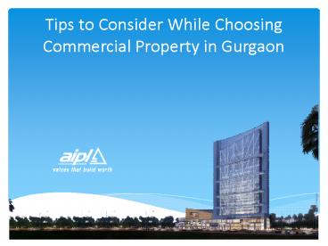 Tips to Consider While Choosing Commercial Property in Gurgaon