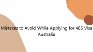 MISTAKES TO AVOID WHILE APPLYING FOR 485 VISA AUSTRALIA