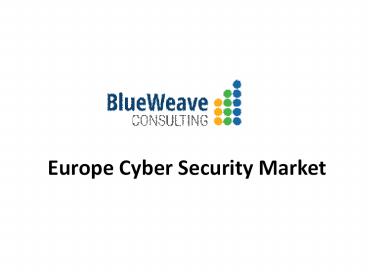 Europe Cyber Security Market Forecast and Trends