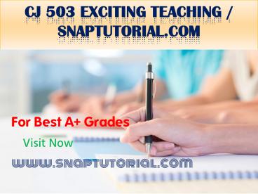 CJ 503 Exciting Teaching / snaptutorial.com