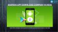 Which is the best Android App Download Company in India PowerPoint PPT Presentation