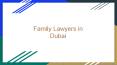 Family Lawyers in Dubai PowerPoint PPT Presentation