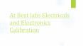 At Best labs Electricals and Electronics Calibration PowerPoint PPT Presentation