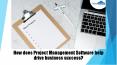 How does Project Management Software help drive business success? PowerPoint PPT Presentation