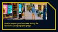 How Digital Signage helps businesses to reopen safely during the Pandemic PowerPoint PPT Presentation