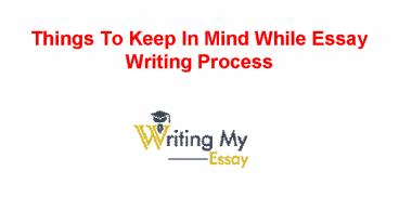 Things To Keep In Mind While Essay Writing Process