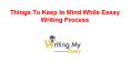 Things To Keep In Mind While Essay Writing Process PowerPoint PPT Presentation