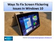 Ways To Fix Screen Flickering Issues In Windows 10