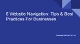 5 Website Navigation: Tips & Best Practices For Businesses PowerPoint PPT Presentation