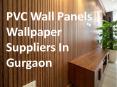PVC Wall Panels | Wallpaper Suppliers In Gurgaon PowerPoint PPT Presentation