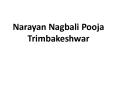 Narayan Nagbali Pooja Trimbakeshwar PowerPoint PPT Presentation