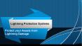 Lightning Protection System – Protect your Assets from Lightning Damage PowerPoint PPT Presentation