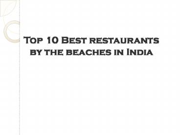 Top 10 Best restaurants by the beaches in India