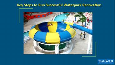 Key Steps to Run Successful Waterpark Renovation
