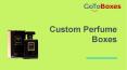 Custom Perfume  Boxes