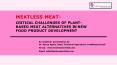 Critical challenges of Plant-Based Meat Alternatives in New Food Product Development PowerPoint PPT Presentation