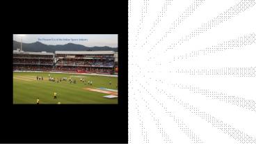 The present Era of the Indian Sports Industry