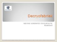 Cryolipolyse apparaat huren
