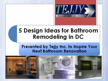 5 Design Ideas for Bathroom Remodeling in DC