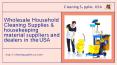 Wholesale Household Cleaning Supplies & housekeeping material suppliers and dealers in the USA PowerPoint PPT Presentation