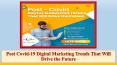 Post Covid-19 Digital Marketing Trends That Will Drive the Future PowerPoint PPT Presentation