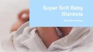 Super Soft Baby Blankets