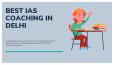 Best IAS Coaching in Delhi PowerPoint PPT Presentation