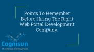 Points To Remember Before Hiring The Right Web Portal Development Company.