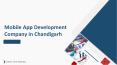 Mobile App Development Company In Chandigarh PowerPoint PPT Presentation