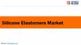 Silicone Elastomers market PowerPoint PPT Presentation