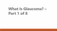 What Is Glaucoma? – Part 1 of 8 (1) PowerPoint PPT Presentation