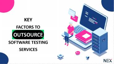 What should be considered for software testing services?