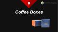 Coffee Boxes PowerPoint PPT Presentation