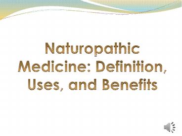 Naturopathic Medicine Definition Uses and Benefits