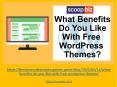 What Benefits Do You Like With Free WordPress Themes? PowerPoint PPT Presentation