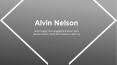 Alvin Nelson - Highly Skilled in Developing Cross-functional Teams PowerPoint PPT Presentation