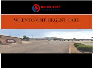 When to visit Urgent Care