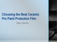 Choosing the Best Ceramic Pro Paint Protection Film PowerPoint PPT Presentation