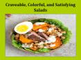 Craveable, Colorful, and Satisfying Salads PowerPoint PPT Presentation