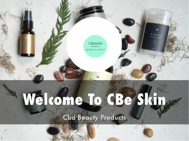 CBe Skin Presentation