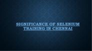 Significance of Selenium Training in Chennai