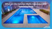 What are the Common Myths Associated with Swimming Pools