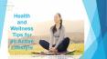 Health and wellness Tips for an active lifestyle PowerPoint PPT Presentation