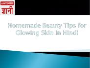 Homemade Beauty Tips for Glowing Skin in Summer in Hindi