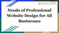 Needs of Professional Website Design for All Businesses PowerPoint PPT Presentation